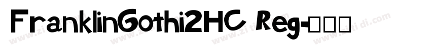 FranklinGothi2HC Reg字体转换